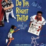 똑바로 살아라(Do the Right Thing,1989):브루클린의 무더운 하루, 작은 갈등이 인종 폭동으로 번지는 과정을 그린 영화